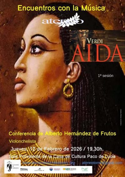 Cartel de Aida (Verdi) conferencia y violonchelo de Alberto Hernández de Frutos, 12 feb 2026, 19:30h.