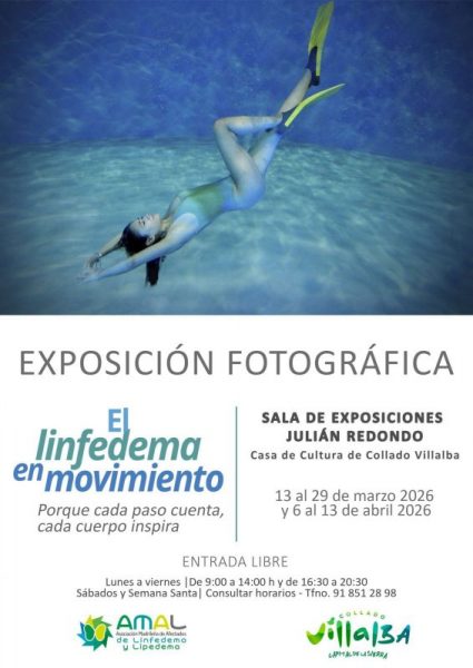 Cartel de la exposición fotográfica "El linfedema en movimiento", que se celebra en la Casa de Cultura de Collado Villalba del 13 de marzo al 13 de abril.