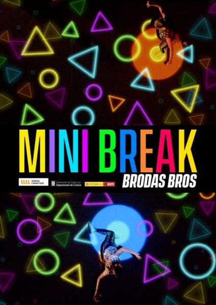 Cartel colorido del espectáculo "Mini Break" de los Brodas Bros, con bailarines realizando acrobacias sobre un fondo oscuro decorado con figuras geométricas de neón.