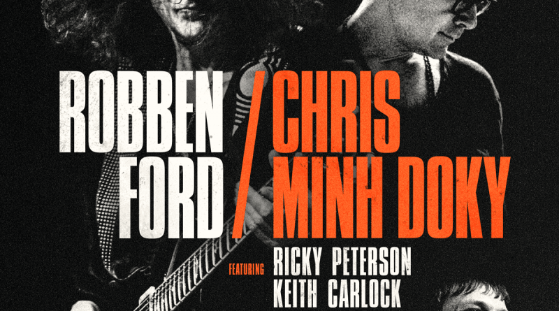 Robben Ford y Chris Minh Doky