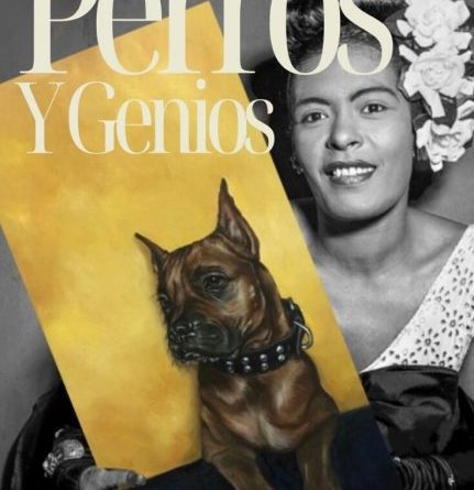 PERROS Y GENIOS