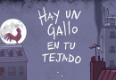 hay un gallo en tu tejado
